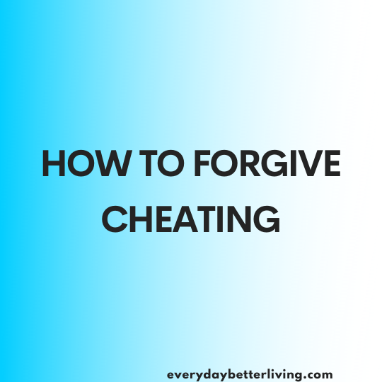 how to forgive cheating
