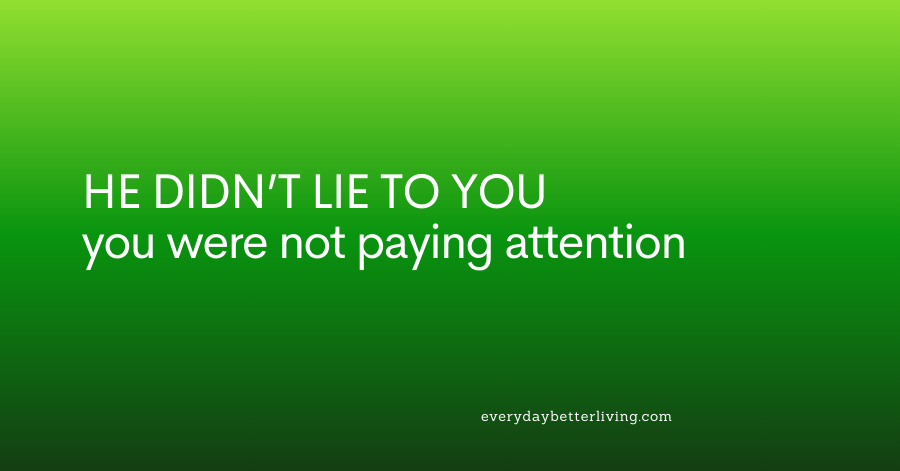 Green background gradient with the words He Didn't Lie to You, You Weren't Paying Attention